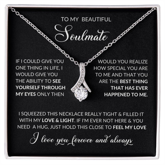 To My Beautiful Soulmate | I Love You, Forever & Always - Alluring Beauty necklac